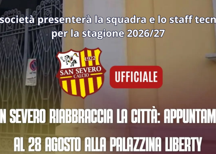 IL SAN SEVERO RIABBRACCIA LA CITTA’: APPUNTAMENTO AL 28 AGOSTO IN PALAZZINA LIBERTY.